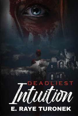 Deadliest Intuition (Turonek E. Raye)(Mass Market Paperbound)