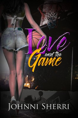 Love and the Game (Sherri Johnni)(Mass Market Paperbound)