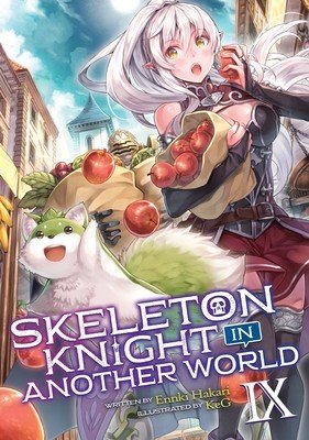 Skeleton Knight in Another World (Light Novel) Vol. 9 (Hakari Ennki)(Paperback)