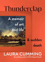 Thunderclap - A memoir of art and life & sudden death (Cumming Laura)(Pevná vazba)