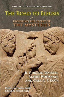 The Road to Eleusis: Unveiling the Secret of the Mysteries (Wasson R. Gordon)(Paperback)