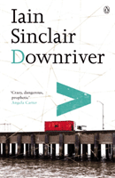 Downriver (Sinclair Iain)(Paperback / softback)