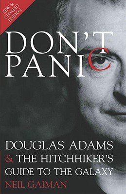 Don't Panic: Douglas Adams & the Hitchhiker's Guide to the Galaxy (Gaiman Neil)(Paperback)