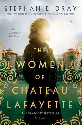 The Women of Chateau Lafayette (Dray Stephanie)(Paperback)