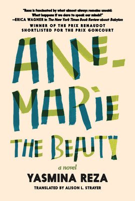 Anne-Marie the Beauty (Reza Yasmina)(Paperback)