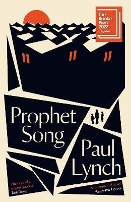Prophet Song: LONGLISTED FOR THE BOOKER PRIZE 2023 - Paul Lynch