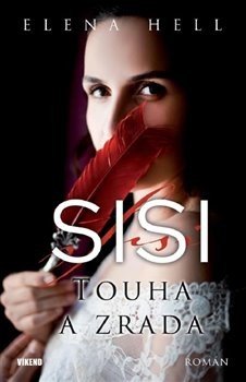 Sisi 2 – Touha a zrada - Elena Hell