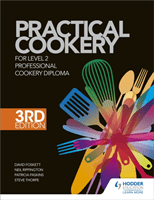 Practical Cookery for the Level 2 Professional Cookery Diploma, 3rd edition (Foskett Professor David)(Paperback / softback)