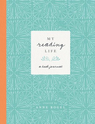 My Reading Life: A Book Journal (Bogel Anne)(Pevná vazba)