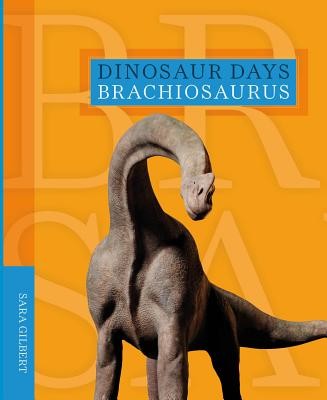 Brachiosaurus (Gilbert Sara)(Paperback / softback)