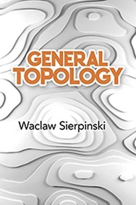 General Topology (Sierpinski Waclaw)(Paperback)