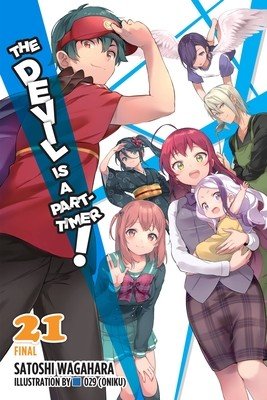 The Devil Is a Part-Timer!, Vol. 21 (Light Novel) (Wagahara Satoshi)(Paperback)