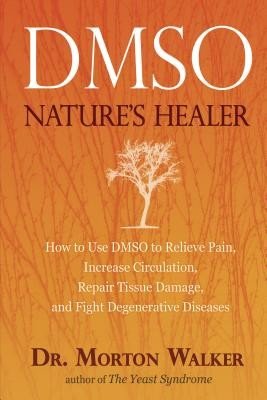 Dmso: Nature's Healer (Walker Morton)(Paperback)