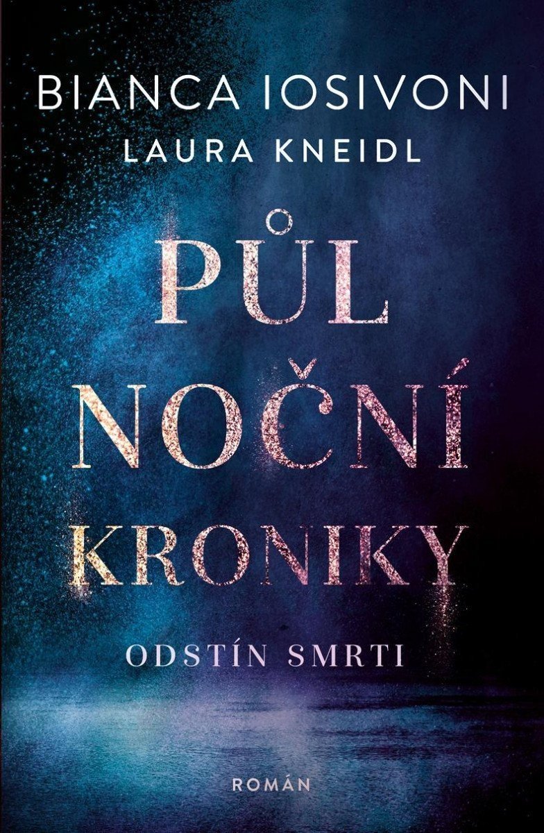 Půlnoční kroniky 5 - Odstín smrti - Bianca Iosivoni