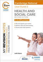 My Revision Notes: Level 1/Level 2 Cambridge National in Health & Social Care: Second Edition (Adams Judith)(Paperback / softback)