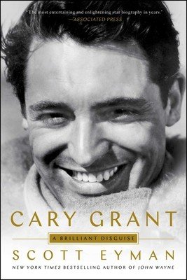 Cary Grant: A Brilliant Disguise (Eyman Scott)(Paperback)