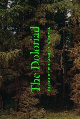 The Doloriad (Williams Missouri)(Paperback)