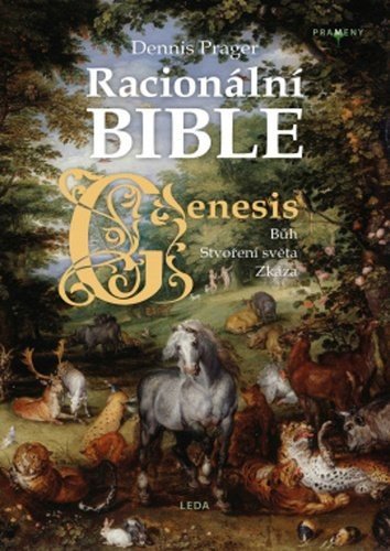 Racionální přístup k Bibli Kniha Genesis - Dennis Prager