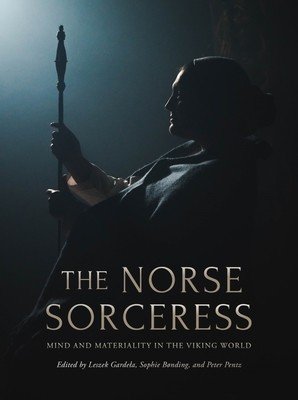 The Norse Sorceress: Mind and Materiality in the Viking World (Gardela Leszek)(Pevná vazba)