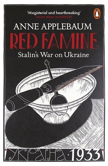 Red Famine : Stalin's War on Ukraine - Anna Applebaumová