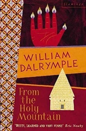 From the Holy Mountain - William Dalrymple