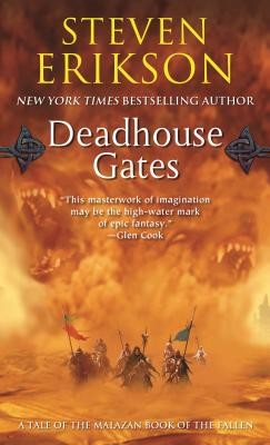 Deadhouse Gates: Book Two of the Malazan Book of the Fallen (Erikson Steven)(Mass Market Paperbound)