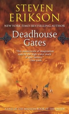 Deadhouse Gates: Book Two of the Malazan Book of the Fallen (Erikson Steven)(Mass Market Paperbound)