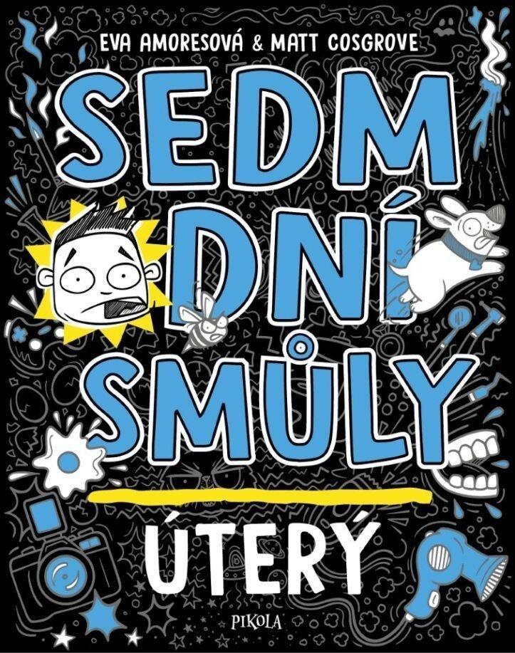 Sedm dní smůly: Úterý - Eva Amoresová