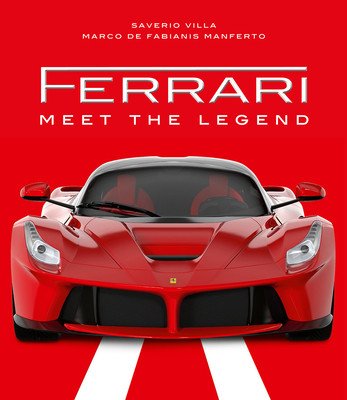 Ferrari: Meet the Legend (Manferto Marco De Fabianis)(Pevná vazba)