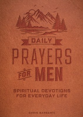Daily Prayers for Men: Spiritual Devotions for Everyday Life (Editors of Chartwell Books)(Paperback)
