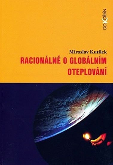 Racionálně o globálním oteplování - Miroslav Kutílek
