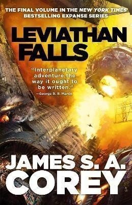 Leviathan Falls : Book 9 of the Expanse, 1.  vydání - James S. A. Corey