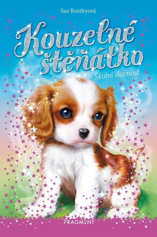 Kouzelné štěňátko - Školní slavnost  - Sue Bentley