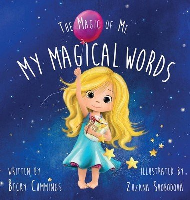 My Magical Words: Deluxe Jacketed Edition (Cummings Becky)(Pevná vazba)