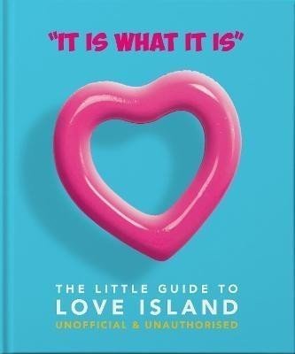 'It is what is is' : The Little Guide to Love Island - Hippo! Orange