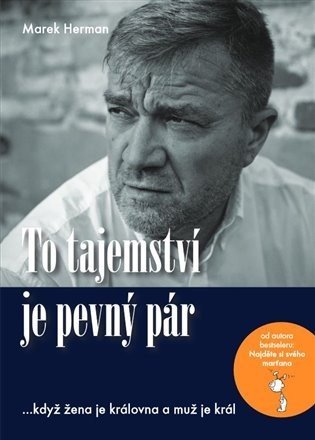 To tajemství je pevný pár …když žena je královna a muž je král - Marek Herman