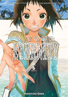To Your Eternity 6 (Oima Yoshitoki)(Paperback)
