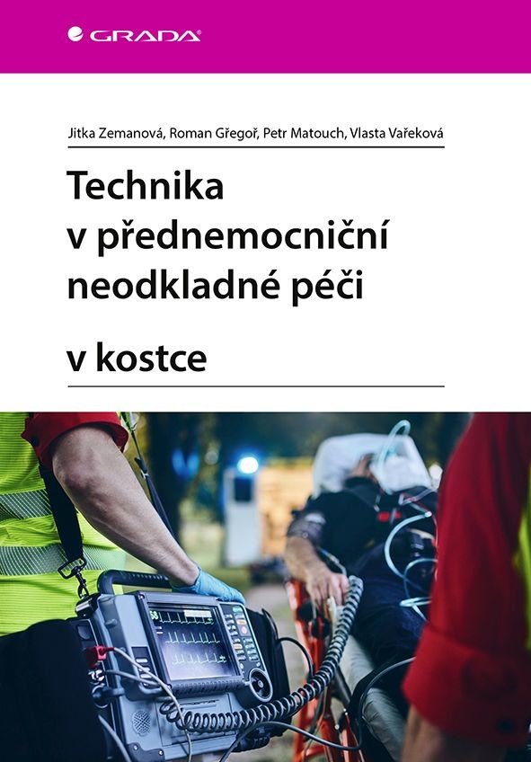 Technika v přednemocniční neodkladné péči v kostce, Zemanová Jitka