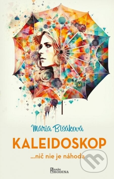 Kaleidoskop - Mária Blšáková