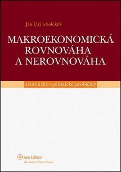 Makroekonomická rovnováha a nerovnováha - Ján Lisý