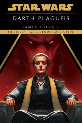 Darth Plagueis: Star Wars Legends - James Luceno