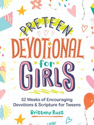 Preteen Devotional for Girls: 52 Weeks of Encouraging Devotions and Scripture for Tweens (Rust Brittany)(Paperback)