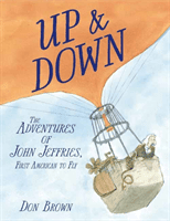Up & Down: The Adventures of John Jeffries, First American to Fly (Brown Don)(Pevná vazba)