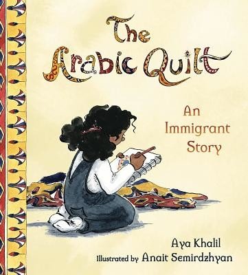 The Arabic Quilt: An Immigrant Story (Khalil Aya)(Pevná vazba)