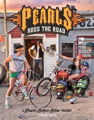Pearls Hogs the Road, 27: A Pearls Before Swine Treasury (Pastis Stephan)(Paperback)