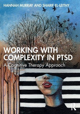 Working with Complexity in PTSD: A Cognitive Therapy Approach (Murray Hannah)(Paperback)
