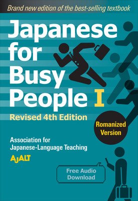 Japanese for Busy People Book 1: Romanized: Revised 4th Edition (Free Audio Download) (Ajalt)(Paperback)