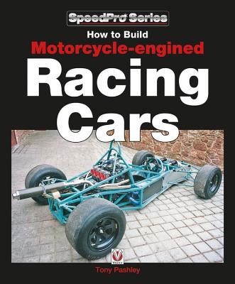 How to Build Motorcycle-Engined Racing Cars (Pashley Tony)(Paperback)