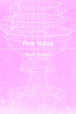 Pink Noise (Holden Kevin)(Paperback)