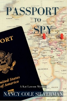 Passport to Spy: A Kat Lawson Mystery (Silverman Nancy Cole)(Paperback)